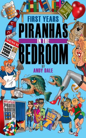 Cover of the book First Years: Piranhas in the Bedroom by Robin Young