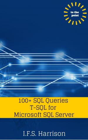 Cover of the book 100+ SQL Queries T-SQL for Microsoft SQL Server by Lucie Prat, Yves Prat