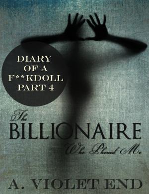 Cover of the book The Billionaire Who Phoned Me, Diary of a Fuckdoll Pt 4 by Tessa Torres