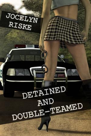 Cover of the book Detained and Double-Teamed by J.M. Stone