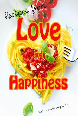 Cover of Recipes from Love and Happiness