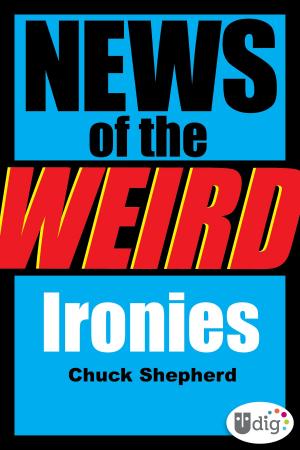 Cover of the book News of the Weird: Ironies by Georgia Dunn