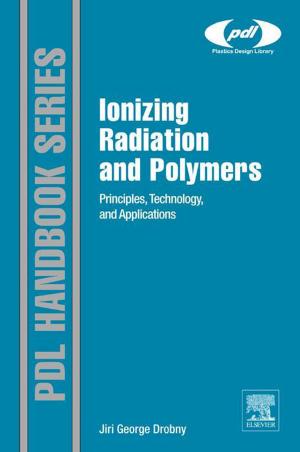 Cover of the book Ionizing Radiation and Polymers by Miles N. Wernick, John N. Aarsvold