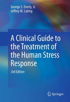 Cover of the book A Clinical Guide to the Treatment of the Human Stress Response by Hoben Thomas
