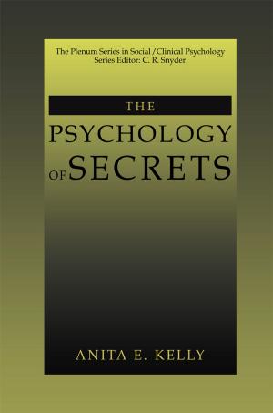Cover of the book The Psychology of Secrets by Derek Beng Kee Kiong