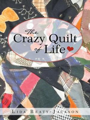 Cover of the book The Crazy Quilt of Life by Nancy Pierce