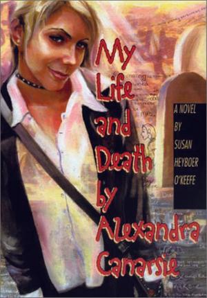 Cover of the book My Life and Death by Alexandra Canarsie by Krista Russell