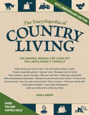 Cover of the book The Encyclopedia of Country Living, 40th Anniversary Edition by Bruce Grubbs