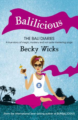 Cover of the book Balilicious by James Patterson, Annkatrin von Roth