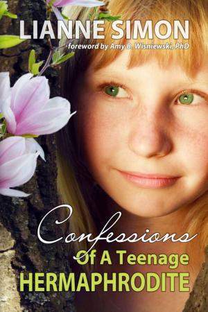 bigCover of the book Confessions of a Teenage Hermaphrodite by 