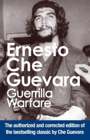 Cover of the book Guerrilla Warfare by Ernesto Che Guevara, Friedrich Engels, Karl Marx, Rosa Luxemburg