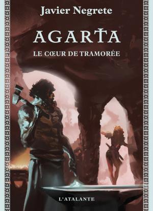 Cover of the book Agarta, le coeur de Tramorée by Jeanne Faivre d'Arcier