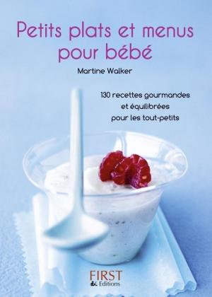 Cover of the book Petit livre de - Petits plats et menus pour bébé by Dr Monique QUILLARD