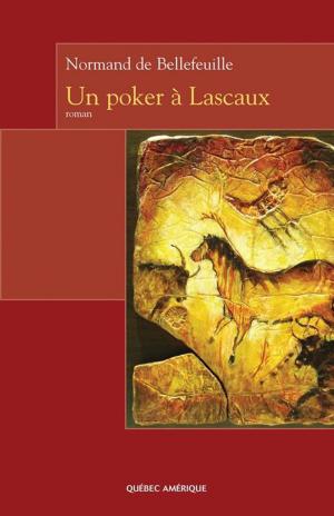 Cover of the book Un poker à Lascaux by Andrée A. Michaud