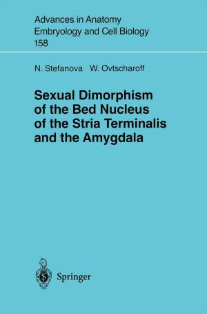Cover of the book Sexual Dimorphism of the Bed Nucleus of the Stria Terminalis and the Amygdala by B. Schaumann, M. Alter