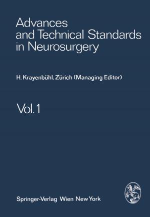 Cover of the book Advances and Technical Standards in Neurosurgery by J. D. Pickard, V. V. Dolenc, J. Lobo Antunes, H.-J. Reulen, M. Sindou, A. J. Strong, N. de Tribolet, C. A. F. Tulleken, M. Vapalahti