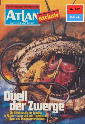 Cover of the book Atlan 187: Duell der Zwerge by Ernst Vlcek