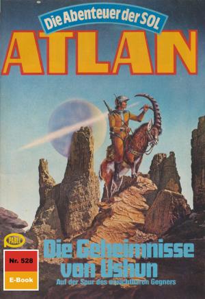 Cover of the book Atlan 528: Die Geheimnisse von Ushun by Ernst Vlcek