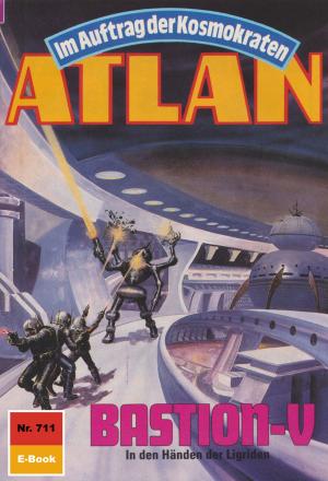 Cover of the book Atlan 711: BASTION-V by Hubert Haensel