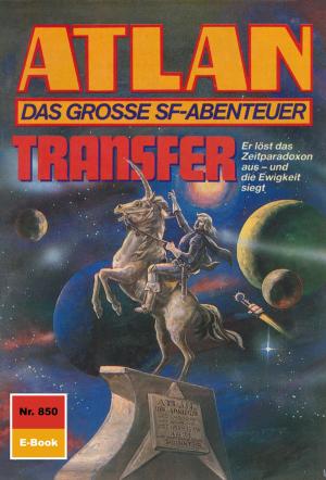 Cover of the book Atlan 850: Transfer by Robert Feldhoff