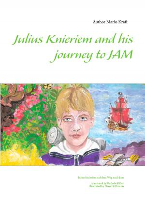 Cover of the book Julius Knieriem and his journey to Jam by Britta Kummer