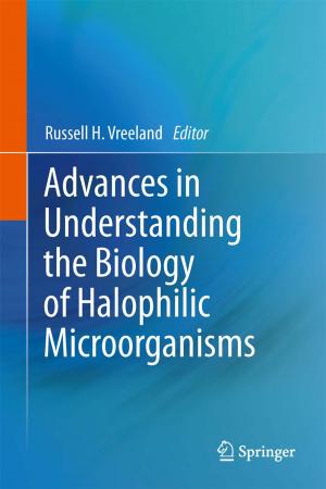 Cover of the book Advances in Understanding the Biology of Halophilic Microorganisms by Stanley Rothenberg