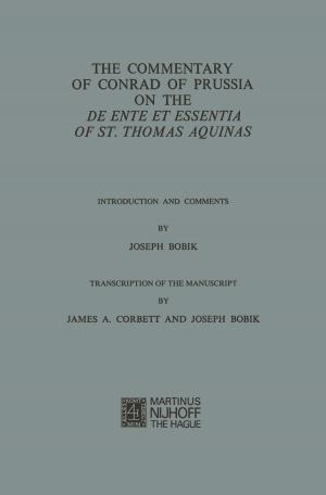 Cover of the book The Commentary of Conrad of Prussia on the De Ente et Essentia of St. Thomas Aquinas by Syed Muhammad Rizvi