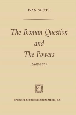 Cover of the book The Roman Question and the Powers, 1848–1865 by Louis de la Forge