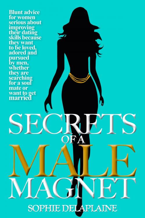 Cover of the book Secrets of a Male Magnet by Sophie Delaplaine, Gramercy Park Press
