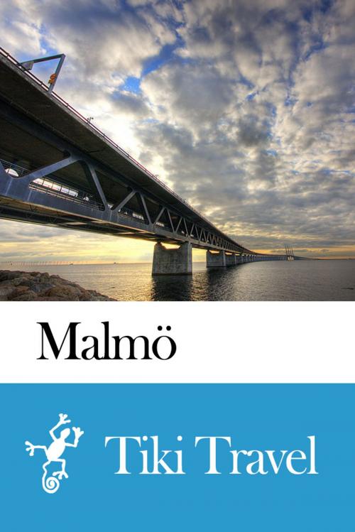 Cover of the book Malmö (Sweden) Travel Guide - Tiki Travel by Tiki Travel, Tiki Travel