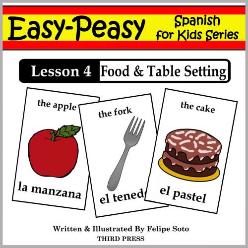 Cover of the book Spanish Lesson 4: Food & Table Setting by Felipe Soto, Third Press