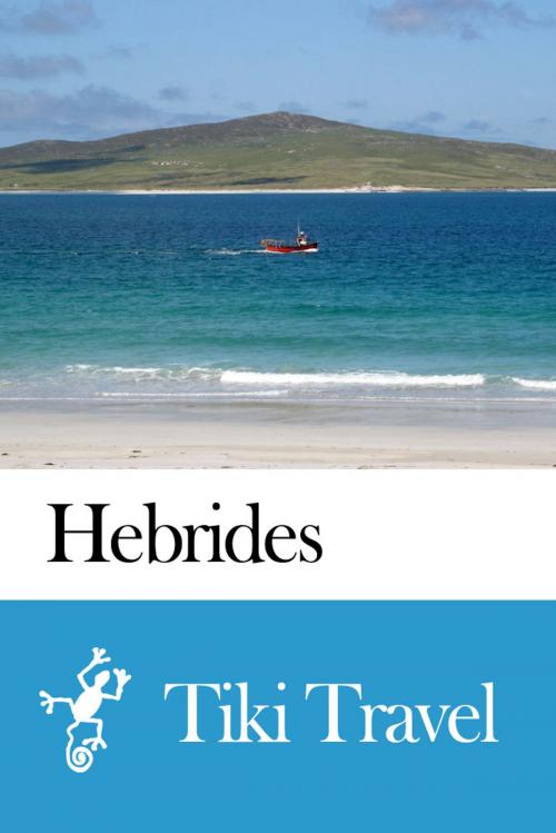 Cover of the book Hebrides (Scotland) Travel Guide - Tiki Travel by Tiki Travel, Tiki Travel