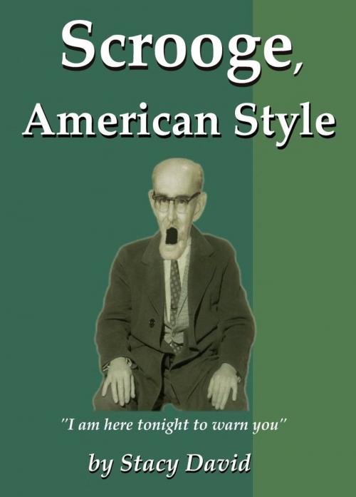 Cover of the book Scrooge, American Style by Stacy David, Tiger Farm Press