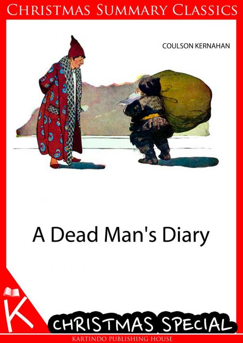 Cover of the book A Dead Man's Diary [Christmas Summary Classics] by Coulson Kernahan, Zhingoora Books