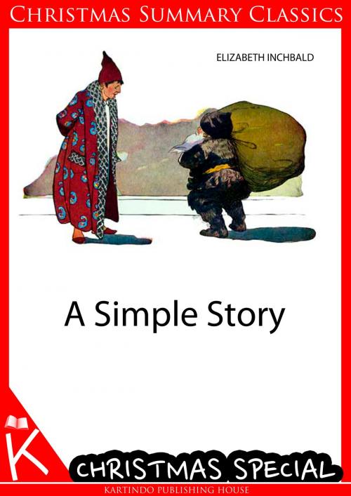 Cover of the book A Simple Story [Christmas Summary Classics] by Elizabeth Inchbald, Zhingoora Books