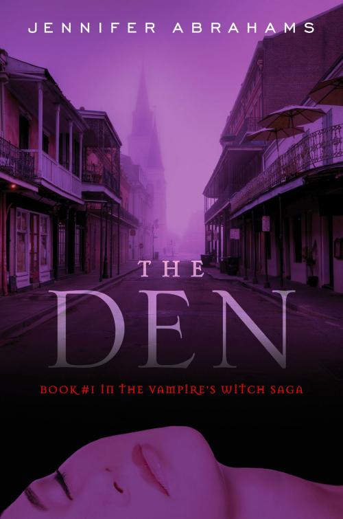 Cover of the book The Den by Jennifer Abrahams, Jennifer Abrahams