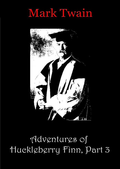 Cover of the book Adventures of Huckleberry Finn, Part 3 by Mark Twain, Zhingoora Books