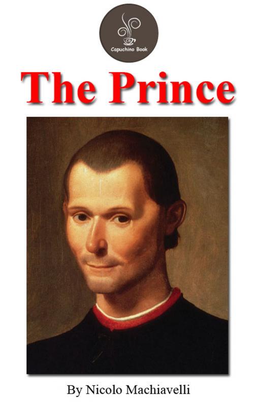 Cover of the book The prince by Nicolo Machiavelli (FREE Audiobook Included!) by Nicolo Machiavelli, Capuchino Book