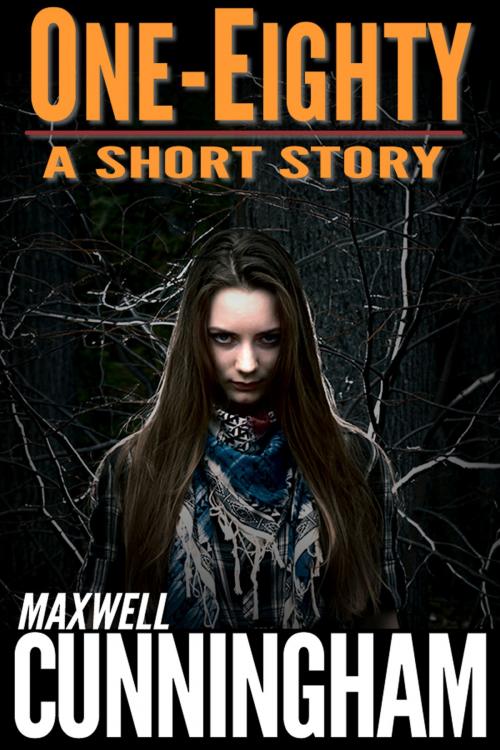 Cover of the book One-Eighty (A Short Story) by Maxwell Cunningham, Maxwell Cunningham