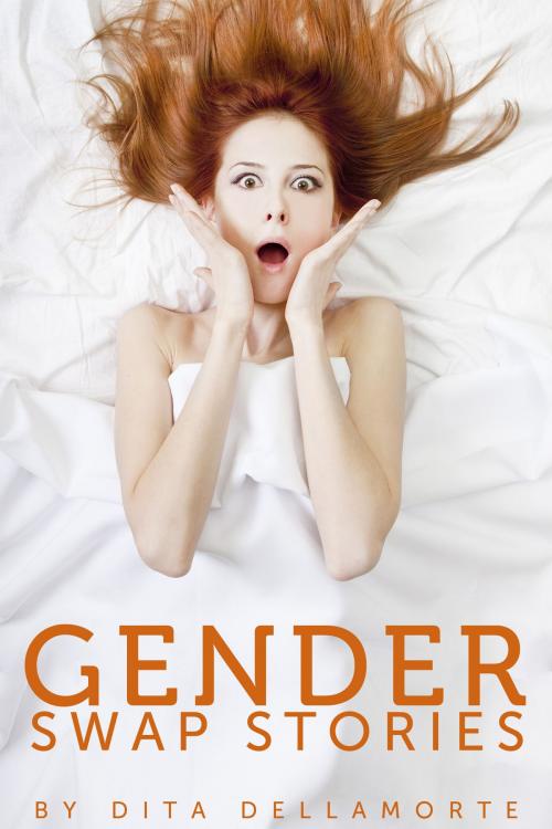 Cover of the book Gender Swap Stories (3 Erotic Tales of Gender Transformation) by Dita Dellamorte, Dita Dellamorte