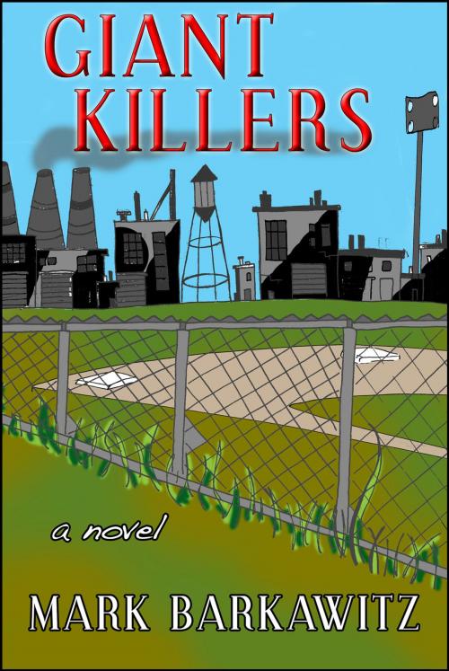 Cover of the book Giant Killers by Mark Barkawitz, Woof Books