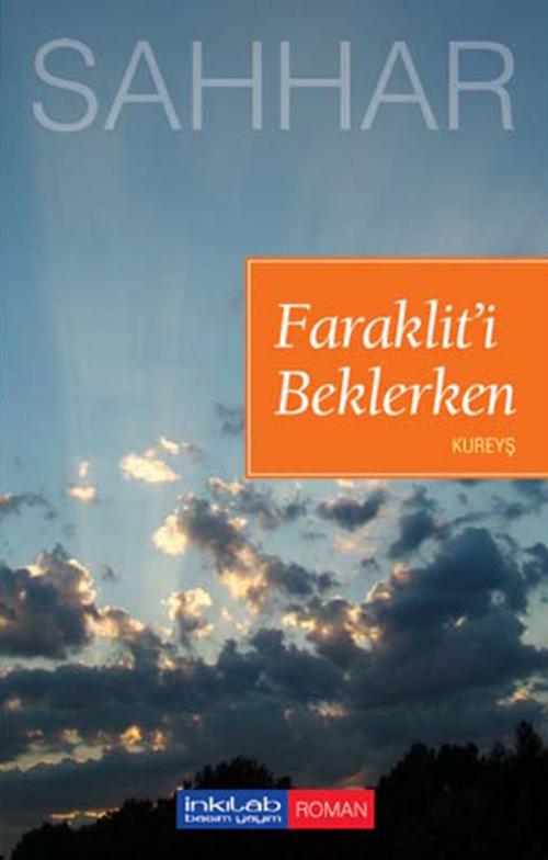 Cover of the book Faraklit'i Beklerken by Abdülhamid Cude Es-Sahhar, İnkılab Yayınları