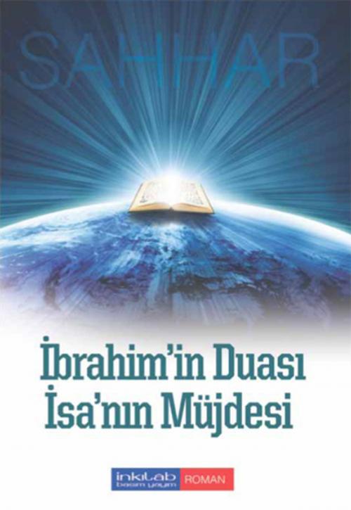 Cover of the book İbrahim'in Duası - İsa'nın Müjdesi by Abdülhamid Cude Es-Sahhar, İnkılab Yayınları