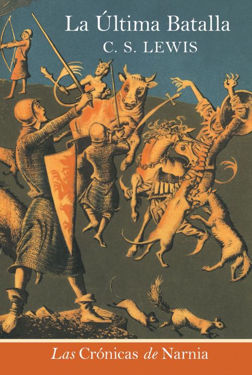 Cover of the book La ultima batalla by C. S. Lewis, HarperCollins Espanol