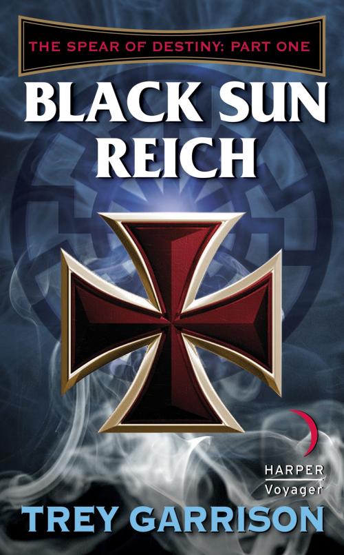 Cover of the book Black Sun Reich by Trey Garrison, Harper Voyager