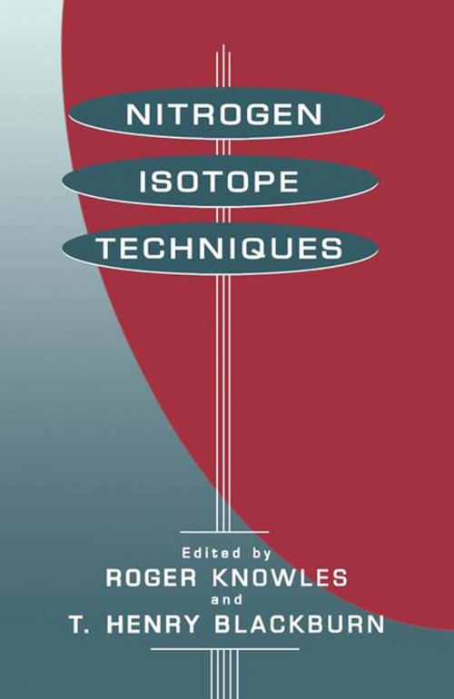 Cover of the book Nitrogen Isotope Techniques by Eldor A. Paul, Jerry Melillo, Roger Knowles, Henry Blackburn, Elsevier Science