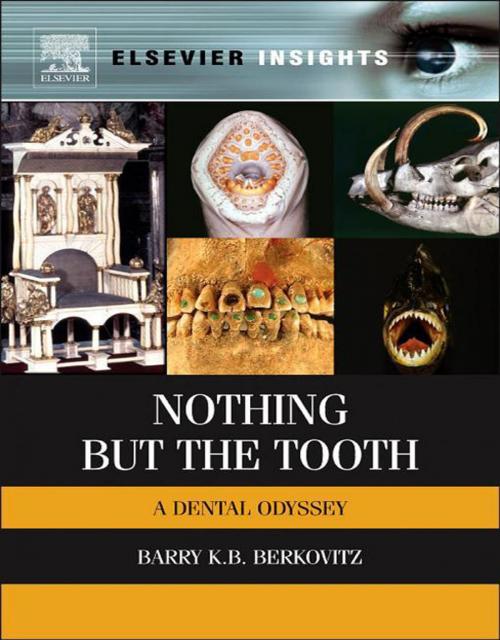 Cover of the book Nothing but the Tooth by Barry K.B Berkovitz, BDS, MSc, PhD, FDS (Eng), Elsevier Science