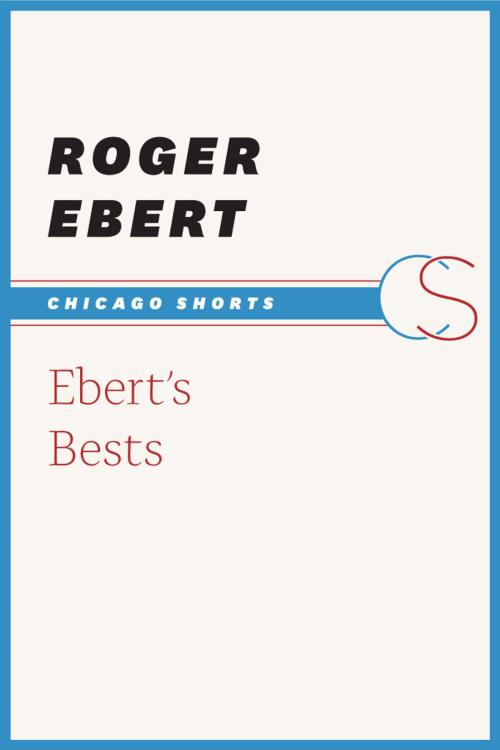 Cover of the book Ebert's Bests by Roger Ebert, University of Chicago Press