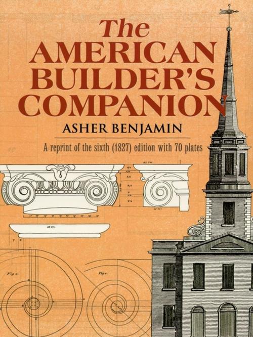 Cover of the book The American Builder's Companion by Asher Benjamin, Dover Publications