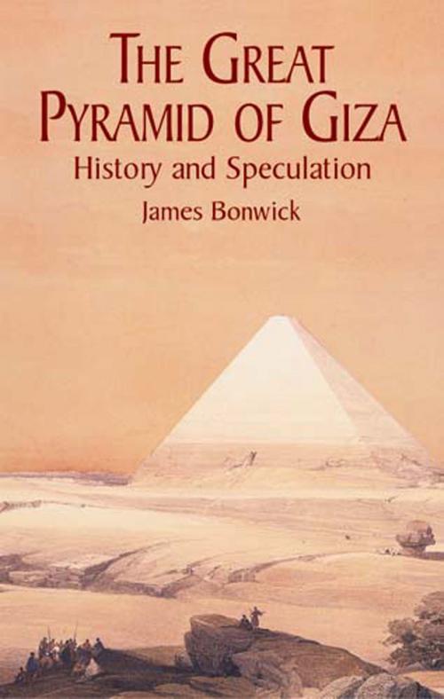 Cover of the book The Great Pyramid of Giza by James Bonwick, Dover Publications